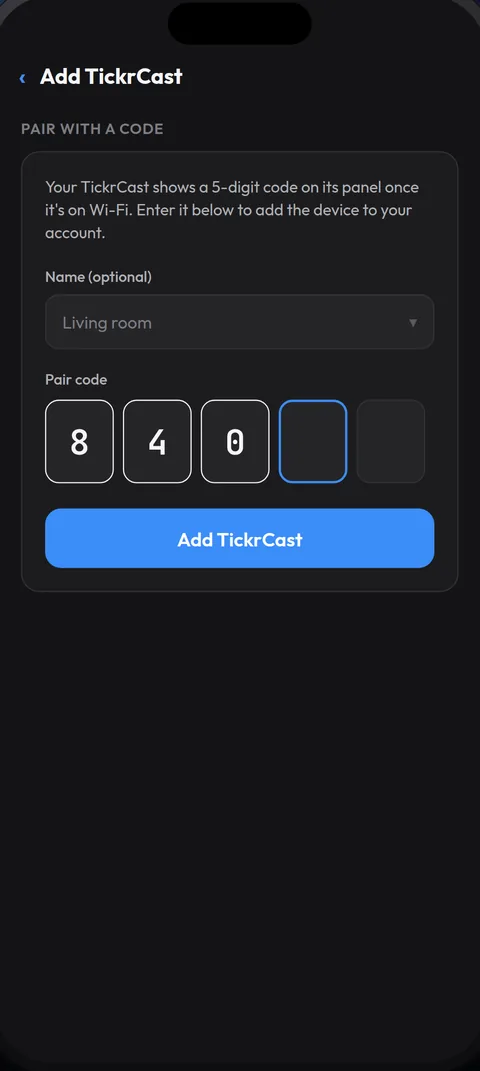 TickrCast app — pair with a 5-digit code